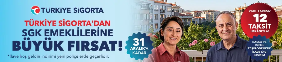 Türkiye Sigorta SGK Emeklilerine Büyük Fırsat kampanyası
