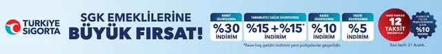 Türkiye Sigorta SGK emeklilerine özel sigorta avantajları kampanyası