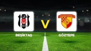 Beşiktaş ile Göztepe çeyrek finalde karşılaşıyor! Maçın heyecanı, analizler ve
