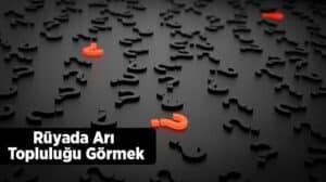 Rüyada arı topluluğu görmek, bereket ve işbirliğine işaret eder. Hayatınızda