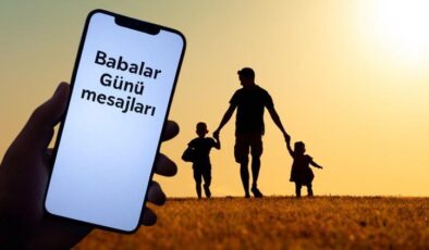 2025 Duygusal ve Resimli Babalar Günü Mesajları: Amcaya, Dayıya, Abiye ve Baba Adaylarına En Anlamlı Sözler