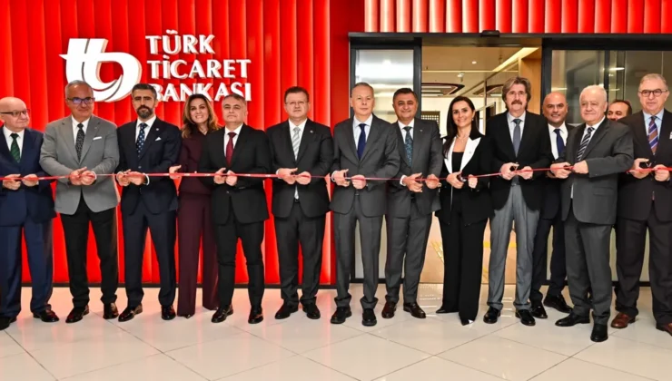 Türk Ticaret Bankası Bursa Şubesi Açıldı: İhracatçılara Fijital Bankacılık Desteği