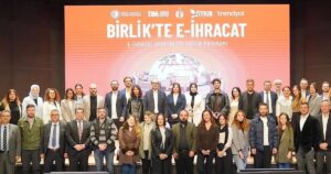 Birlik’te E-İhracat Programı, Türkiye’nin dijital ihracat gücünü artırarak küresel pazarlarda