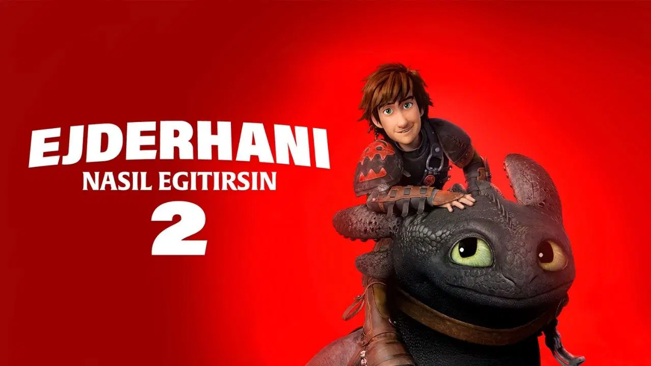 Ejderhanı Nasıl Eğitirsin 2: Konusu ve Oyuncu Kadrosuyla Detaylı İnceleme