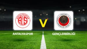 Antalyaspor Gençlerbirliği maçı ne zaman, saat kaçta ve hangi kanalda