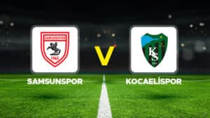 Samsunspor - Kocaelispor maçı ne zaman, saat kaçta ve hangi