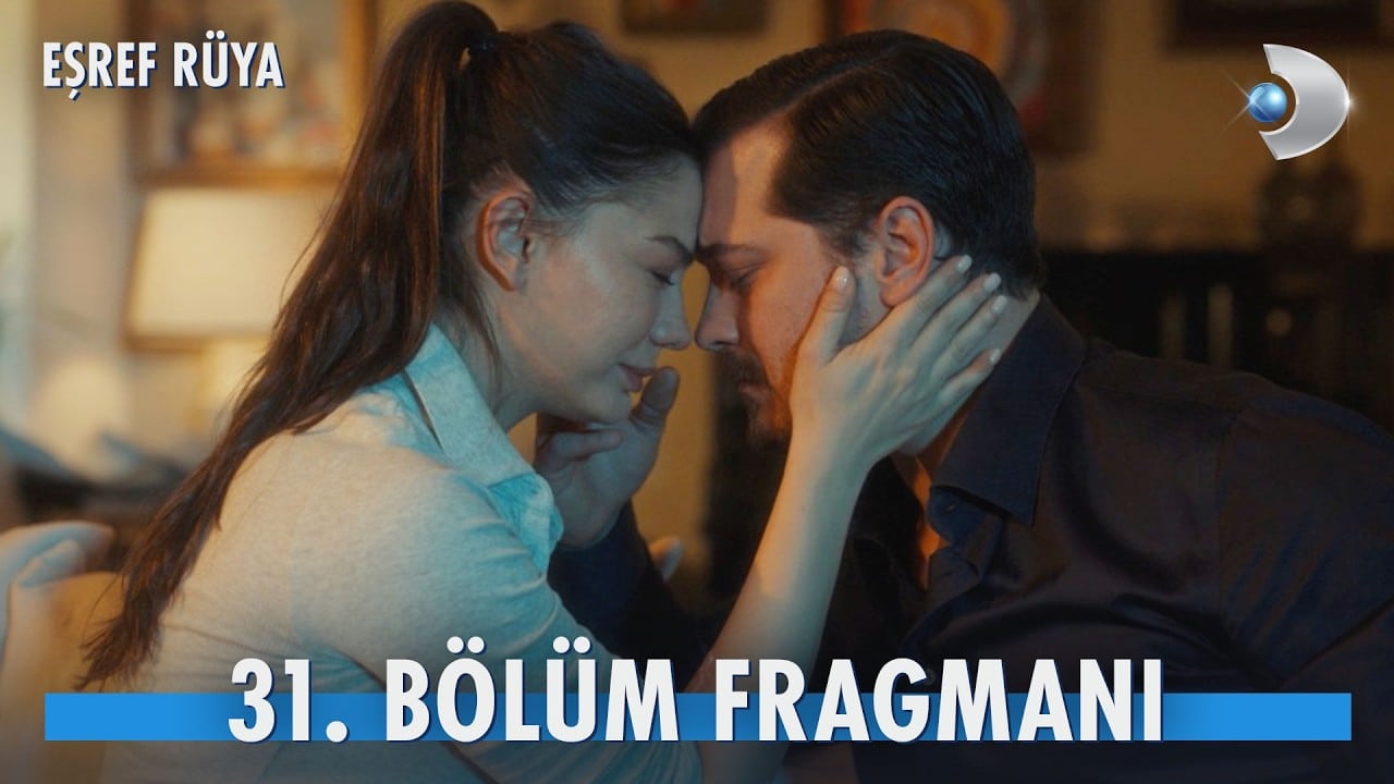 Eşref Rüya 31. Bölüm Fragmanı