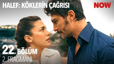 Halef: Köklerin Çağrısı 22. Bölüm 2. fragmanında derinleşen hikaye katmanlarını
