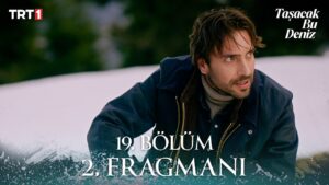 Taşacak Bu Deniz 19. Bölüm 2. Fragmanı yayında! Frenler tutmuyor,