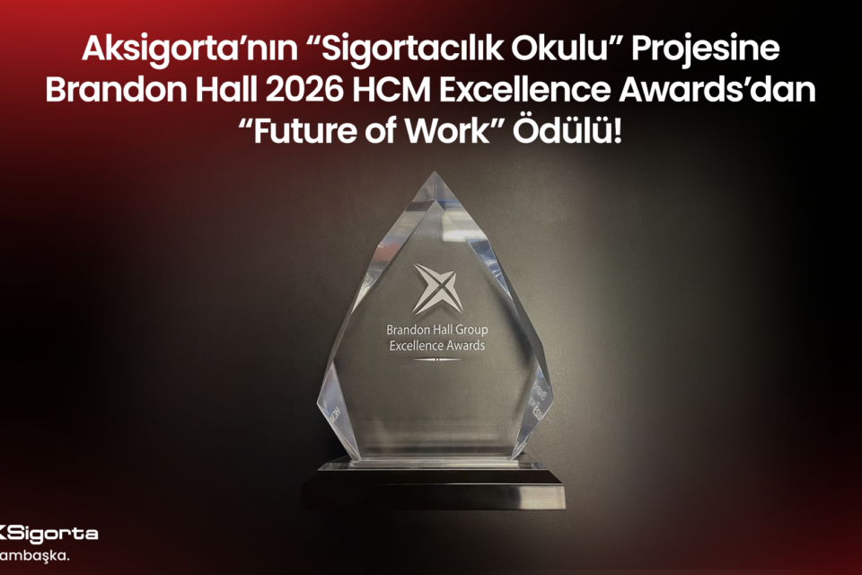 Aksigorta’nın “Sigortacılık Okulu” Projesine Brandon Hall’dan Ödül