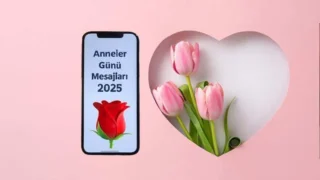 2025 Anneler Günü Mesajları: Annelere Sevgi Dolu Sözler