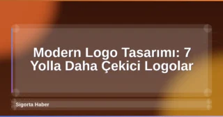 Modern Logo Tasarımı: 7 Yolla Daha Çekici Logolar