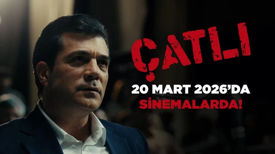 Çatlı fragmanı yayınlandı: 20 Mart 2026’da sinemalarda