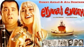 Eyvah Eyvah Filmi Hakkında Her Şey