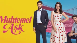 Muhtemel Aşk 5. bölüm full HD izleme linki var mı, Muhtemel Aşk SON BÖLÜM nereden izlenir?