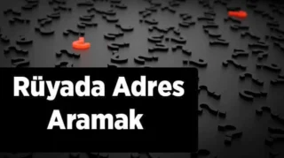 Rüyada Adres Aramak: Anlamı ve Yorumu