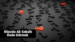Rüyada Ak Sakallı Dede Görmek