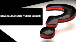 Rüyada Asansörle Yukarı Çıkmak