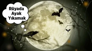 Rüyada Ayak Yıkamak ve Anlamları