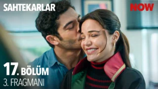 Sahtekarlar 17. Bölüm 3. Fragmanı Yayınlandı