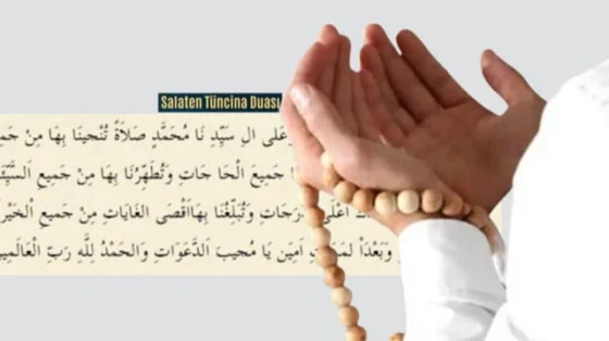 Salaten Tüncina Duası Arapça – Türkçe Okunuşu, Salat-ı Münciye Anlamı ve Fazileti
