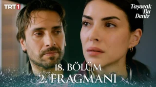 Taşacak Bu Deniz 18. Bölüm 2. Fragmanı TRT 1