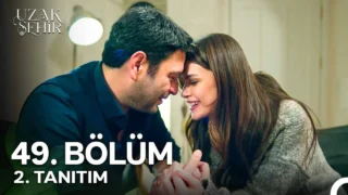 Uzak Şehir 49. Bölüm 2. Tanıtımı Yayınlandı